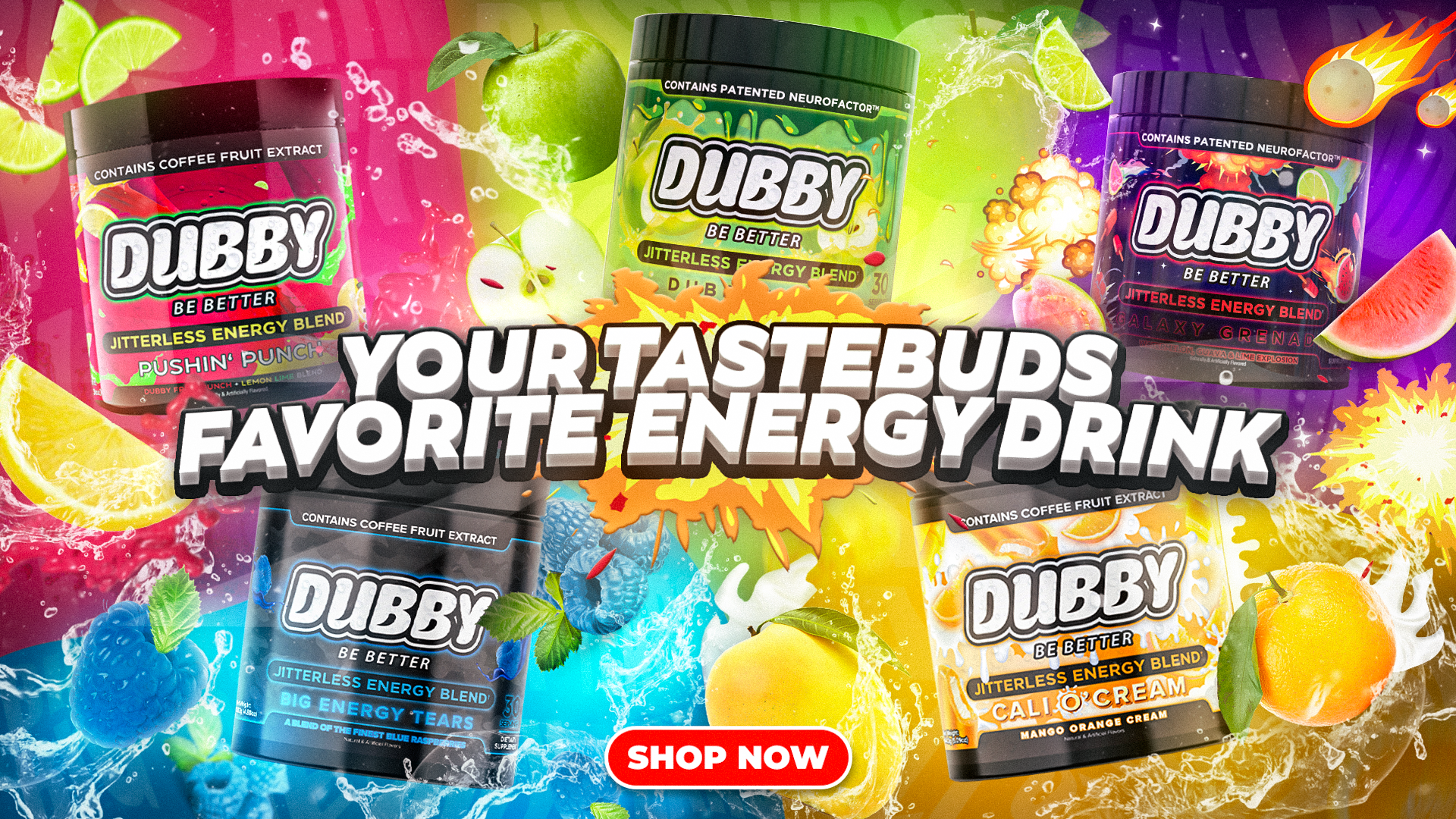 Your Taste Buds Favorite Energy Drink.
